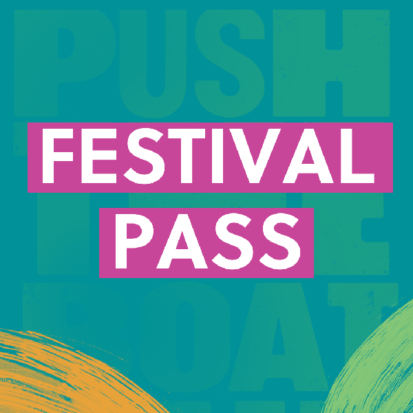 Push The Boat Out: Festival Pass